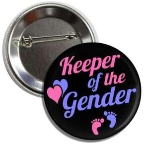 Keeper of the Gender Baby Shower Gender Reveal Party Button Badge Pinback