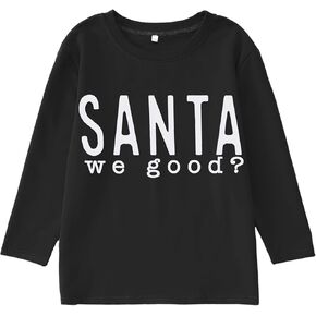 SOFEON Kids Boys Girls Christmas Shirts Santa We Good Funny Letter T-Shirt Long Sleeve Tees Holidays Tops Clothes 7-12 Years