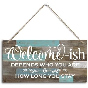 Welcome-ish Wood Decor Sign, Welcome-ish Depends Who You Are and How Long You Stay, Hanging Printed Wooden Plaque Décor, Funny Front Door Sign, Rustic Wooden Farmhouse Porch Decor 12x6 inch