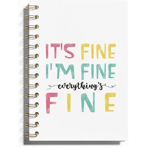It's Fine I'm Fine Everything is Fine Spiral Notebook, Funny Notebooks for Work, Funny Work Gifts, Funny Gifts for Coworkers, Funny Work Hardcover Spiral Notebooks for Work Note Taking, 5.5x8.3