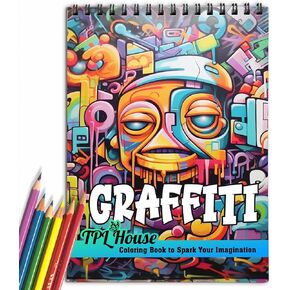 TPLHOUSE Graffiti Coloring Book Spiral Bound for Hip Hop, Teen and Adults, Premium Cover, 30 Stunning Graffiti Street Coloring Pages, Graffiti Letters, Quotes for Relaxation