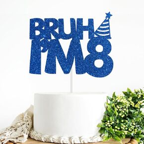 Bruh I'm 8 Cake Topper Blue Glitter 8th Birthday Party Cake Decor for Kids Boys Happy 8th Birthday Party Sign Funny Eight Years Old Birthday Party Decoration Supplies