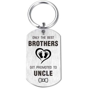 New Uncle Announcement Gifts, Only The Best Brother Get Promoted to Uncle Keychain