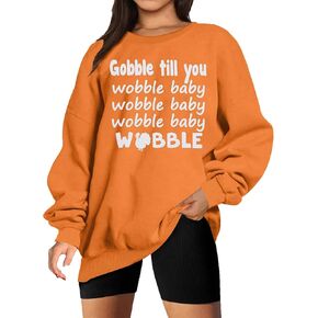 MOUSYA Thanksgiving Sweatshirt Women Gobble Till You Wobble Baby Shirt Funny Turkey Shirts Fall Long Sleeve Pullover Tops