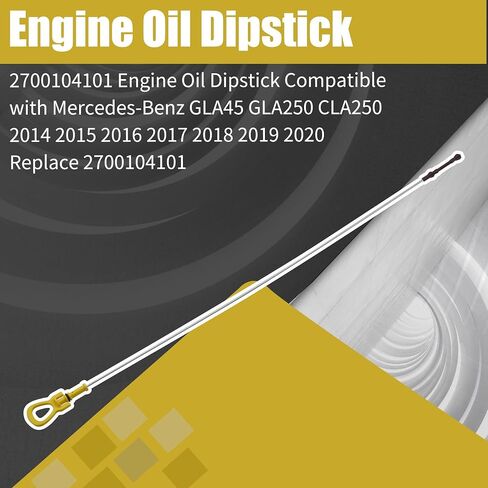 2700104101 مقياس زيت المحرك متوافق مع مرسيدس بنز GLA45 GLA250 CLA250 2014 2015 2016 2017 2018 2019 2020 استبدال 2700104101 in Kuwait