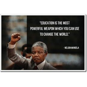 Nelson Mandela Poster Quote “Education is the most powerful weapon which you can use to change the world." Motivational Educational Inspirational Poster 12-Inches by 18-Inches Print Wall Art CAP00052