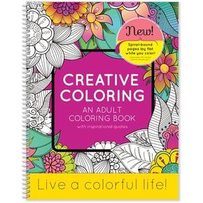 Creative Coloring - an Adult Coloring Book with Inspirational Quotes - 8.5" x 11" Live a Colorful Life!