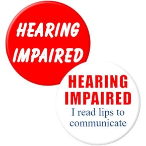 Hearing Impaired Pin Buttons Bundle of 2 Easy to Read Large 2.25 Badges for Lip Readers
