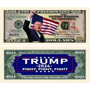 Donald Trump 2024 Fight For Freedom Presidential Novelty Dollar Money Bill. Limited Edition Novelty Dollar Bill - Pack of 50 - Full Color Front & Back Printing with Great Detail.