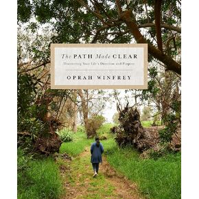 The Path Made Clear: Discovering Your Life's Direction and Purpose
