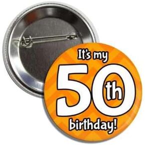 Happy 50th 50 Birthday Pinback Button Pin Proudly Made in USA