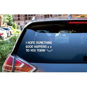 STICKY DUDE - I Hope Something Good Happens to You Today Sticker, 7 inches, Die Cut - Positive Vibes Car Window Laptop Wall Car Bumper Decal