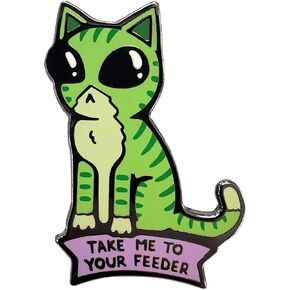 Take Me To Your Feeder Alien Cat Enamel Lapel Pin