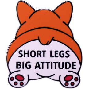 Short Legs And Big Attitude Enamel Pin Funny Corgi Buttock Brooch Badge as optimism gift Cute Pet Humorous Funny Accessories