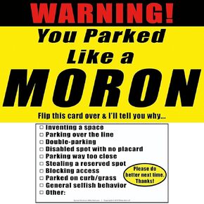 Witty Yeti You Parked Like A MORON 25 Note Pk. It’s Time to Punish Parking Lot Idiots. Tick The Boxes on The Back to List Their Sins & Get Justice! Hilarious Prank Gag Gift, Stocking Stuffer.
