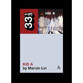 Radiohead's Kid A (33 1/3)