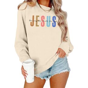 Jesus Sweatshirt Women Christian Sweatshirts Jesus Faith Sweater Bible Verse Top Religious Gift Pullover Top