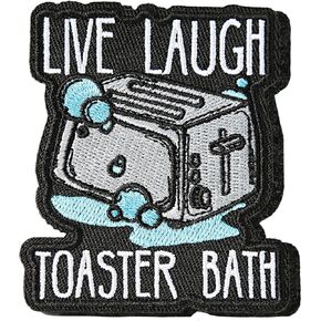 Live Laugh Toaster Bath Patch, 1 Pc Embroidered Hook and Loop Patches, Funny Meme Patches for Tactical Backpacks, Dog Harnesses, Army Vests, Gym Bags, Hats, Helmets