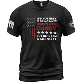 It's Not Easy Being My Wife's Arm Candy Tshirt, Here I Am Shirts, Wife's Arm Candy Shirt 2