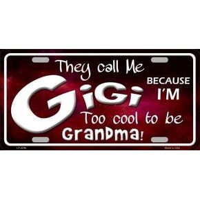 SMART BLONDE They Call Me Gigi Metal License Plate