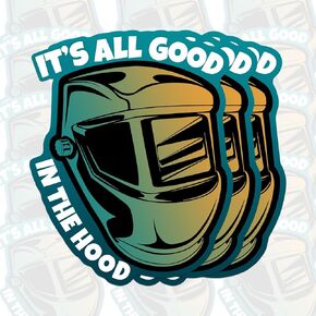 (3PCS) All Good in This Hood Welder Weld Welding Helmet Sticker Die Cut Waterproof Vinyl Sticker for Water Bottle Tumbler Hard Hat Helmet Car Laptop Gift for Men Women Girl Boy (3 Inches)