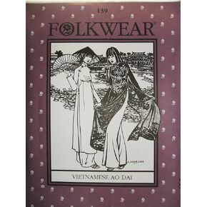 Folkwear #139 Vietnamese Ao Dai Pants Tunic Asian Sewing Costume Pattern