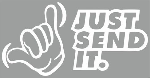 ملصق لاصق مطبوع عليه Just Gonna Send It - 7 بوصة (أسود، أبيض) in Kuwait