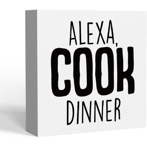 Alexa Cook Dinner,Funny Kitchen Decor,Wooden Box Sign for Farmhouse Home Apartment