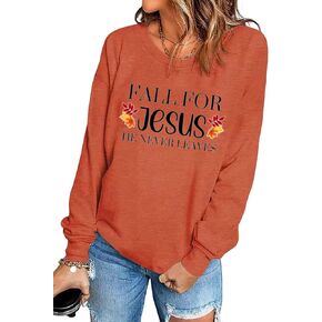 Fall for Jesus He Never Leaves Sweatshirt Women Christian Shirt Thanksgiving Graphic Long Sleeve Pullover Tops