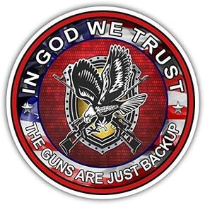 in God We Trust The Guns are Just Backup Vinyl Bumper Sticker Decal 5"