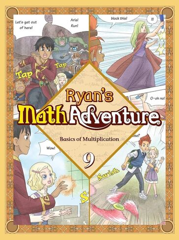 Ryan’s Math 9: Basics of Multiplication. Common Core Math, Comic Books & Workbook, Ages 8-11, Grade 2-5, Makes Kids Love & Enjoy Math (Newly Published) in Saudi Arabia