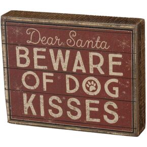 Primitives by Kathy Rustic Box Sign - Dear Santa Beware of Dog Kisses, Red