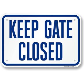 SmartSign 12 x 18 inch “Keep Gate Closed" Metal Sign, 63 mil Aluminum, 3M Laminated Engineer Grade Reflective Material, Blue and White, Made in USA