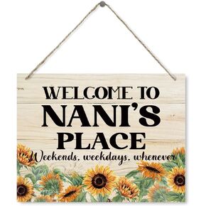 Rustic Style Wooden Sign, Welcome to Nani's Place Sign, Weekends, Weekdays, Whenever Wall Sign, Hanging Decor Wood Sign, Sunflower Sign, Nani's Gift, Gift For Mother's Day Christmas 15"X11.4"