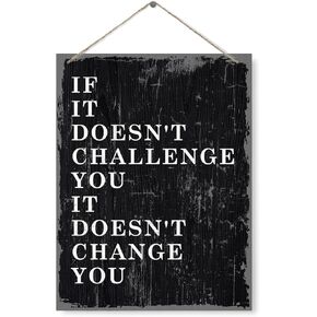 Farmhouse Wood Sign, If It Doesn't Challenge You It Doesn't Change You Sign, Decorative Wood Plaque for Hanging, Home Gym Decor, Motivational Office Gym Decor, Gym Wall Decor, Wall Decor Art