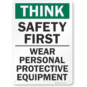 SmartSign "Think Safety First - Wear Personal Protective Equipment" Sign | 10" x 14" Plastic