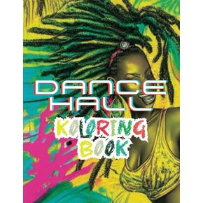 Koloring Book of Jamaica's Dancehall :: Edition 1 (Expressive Hues in Dancehall)