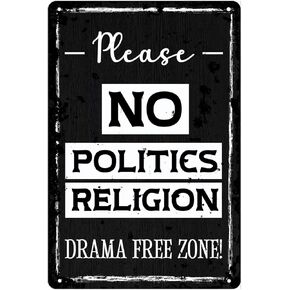Metal Tin Sign No Politics No Religion Drama Free Zone Sign Farmhouse Wall Decor Funny Entry Sign Vintage Novelty Poster for Home Living Room Cafe Bar 8x12Inch