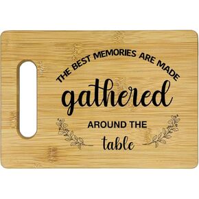 The Best Memories Are Made Gathered Around the Table Cutting Boards for Kitchen, Dining Room Table Decor, Gather Bamboo Cutting Board, Rustic Farmhouse Decorative Cutting Boards for Kitchen