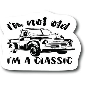 2 Pack I'm not Old I'm Classic 4.5 Inch Decal for Car Truck Bumper Laptop Vinyl Laminated Sticker U.S Made |PS738|