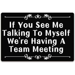 Vintage Metal Sign, Metal Wall Art, Funny Bar Signs, Motivational Positive Affirmations Wall Decor, Funny Tin Signs for Home Office 8x12 Inch (We're Having A Team Meeting)
