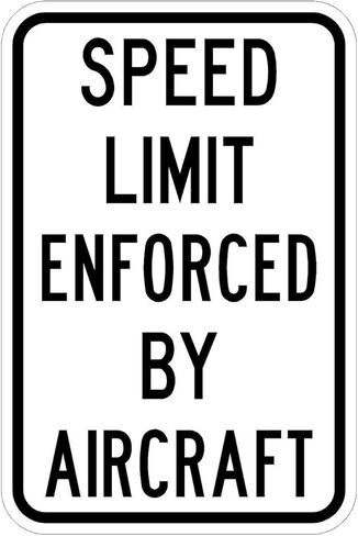 حد السرعة الخاص بشركة التوريدات واللافتات البلدية الذي يتم فرضه بواسطة لافتة الطائرة - تصميم مذهل مقاس 12 × 18 مع صفائح عاكسة منشورية عالية الكثافة 3M. علامة أصلية مدعومة بضمان قوي لمدة 10 سنوات 3M. in Kuwait