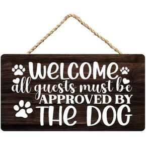 Welcome All Guests Must Be Approved By The Dog Wood Hanging 12 X 6 Inch Funny Signs Decorative Wall Pediments Rustic Wooden Door Sign Ornament For Holidays Home Kitchen Office Decor