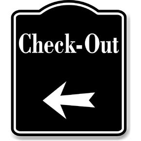 Check-Out Left Arrow BLACK Aluminum Composite Sign, 8.5"x10"