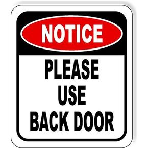 Notice Please Use Back Door Aluminum Composite Outdoor Sign 8.5" x10"
