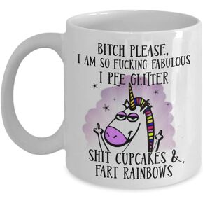 Bitch Please Unicorn Mug Im So Fabulous I Pee Glitter Badass Unicorn Flipping the Bird Funny Coffee Comment Tea Cup Gag Gift