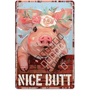 Strunt Metal Tin Sign Funny Pig Decor Nice Butt Rustic Bathroom wall decor For Kitchen Home Outdoor Thanksgiving Rustic Farmhouse Decor 5.5x8 Inch