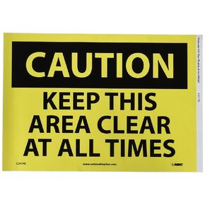 NMC C541PB OSHA Sign, Legend "CAUTION - KEEP THIS AREA CLEAR AT ALL TIMES", 14" Length x 10" Height, Pressure Sensitive Vinyl, Black on Yellow