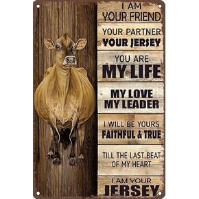 Cow Metal Tin Sign I AM Your Friend Your Partner Your Jersey Metal Poster Retro Wall Decor for Home Garden Man Cave Bars Restaurants Cafes Office Store Sign 12 X 8 INCH Metal Tin Sign