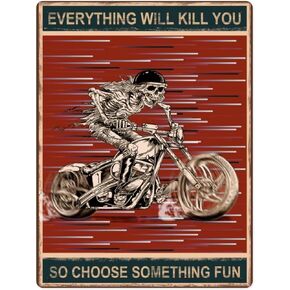 Motorcycle Skull Vintage Metal Tin Sign Everything Will Kill You So Choose Something Fun Funny Poster Club Cafe Restaurant Living Room Garage Kitchen Bathroom Home Art Wall Decoration Plaque
